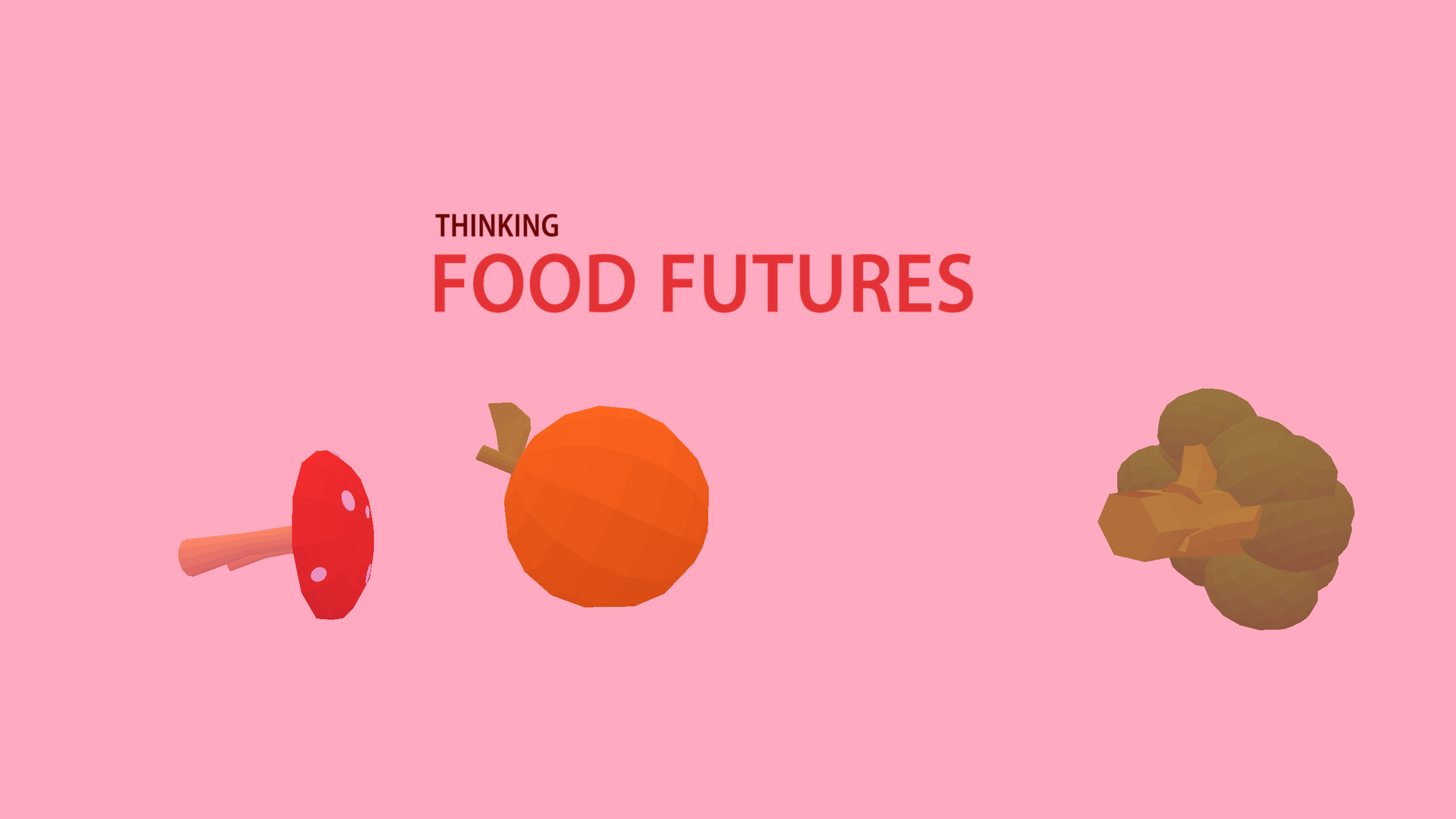 Thinking Food Futures Exhibition website